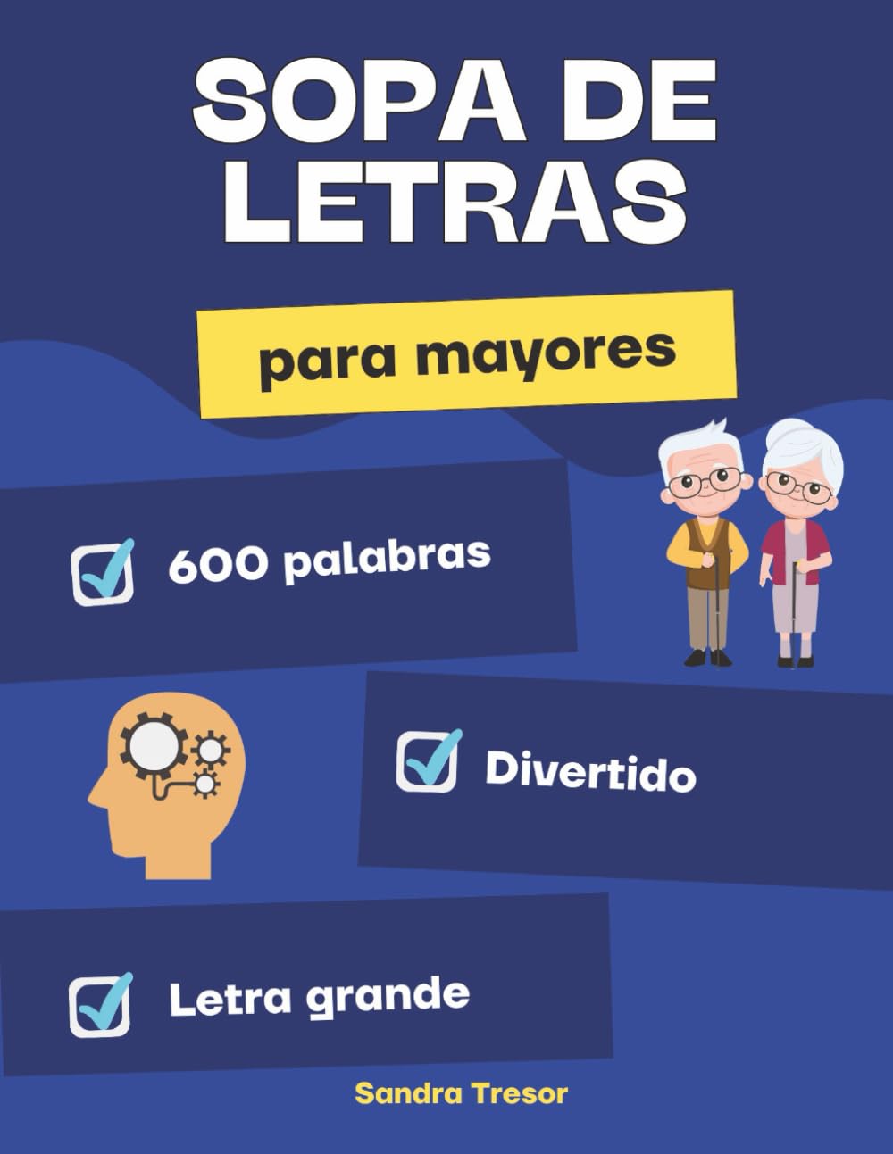 Libro: SOPA DE LETRAS PARA MAYORES: Actividades mentales, letra grande, estimulación cognitiva, pasatiempos divertidos, (Spanish Edition)