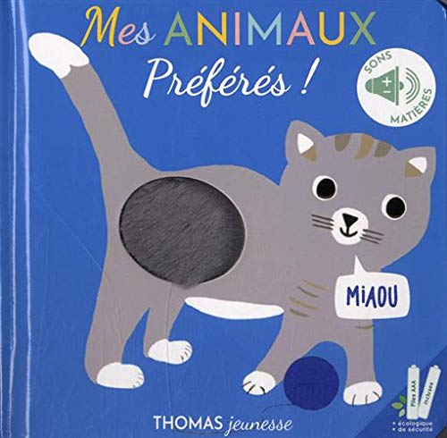 Libro: Mes animaux préférés !: Livre sonore bébé à toucher dès 6 mois avec grandes piles AAA alcalines incluses
