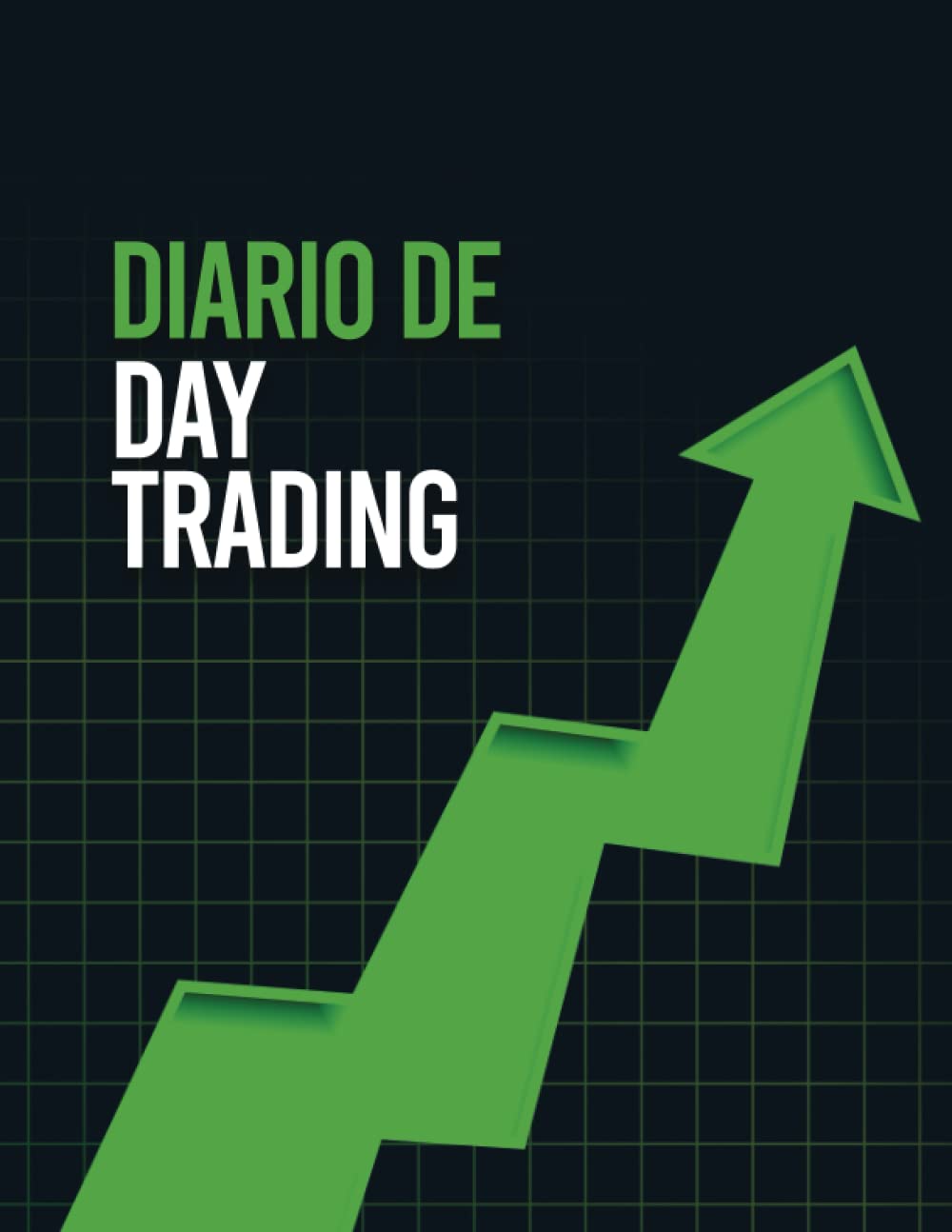 Libro: Diario de day trading: cuaderno para quien necesita anotar muchos movimientos en acciones, opciones, divisas o criptomonedas, 120 páginas A4