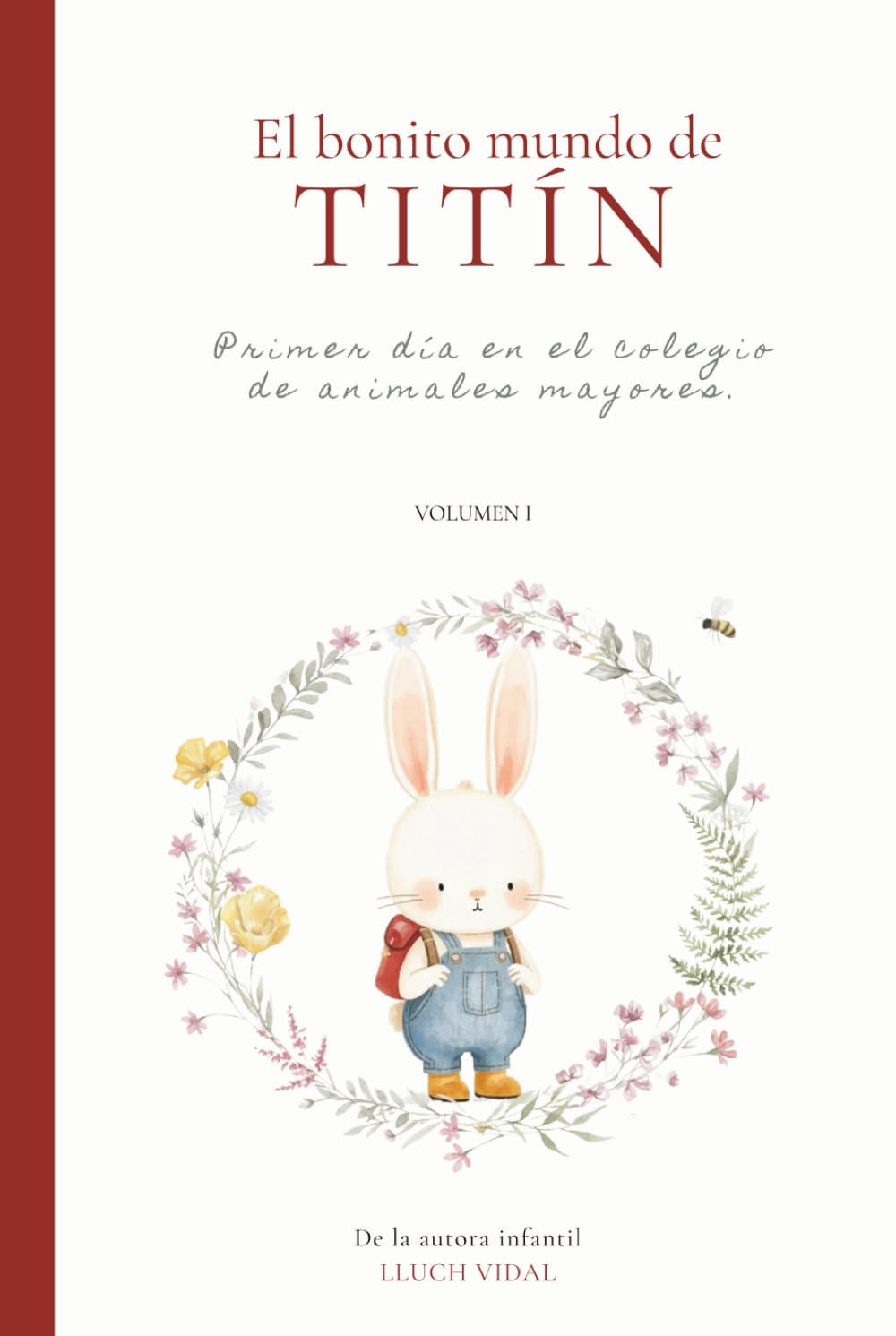 Libro: El bonito mundo de Titín: Primer día en el colegio de animales mayores.