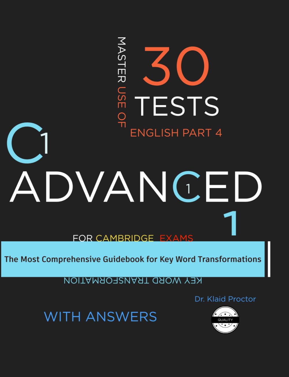 Libro: C1 ADVANCED (Key Word Transformation): 30 Practice Tests for the Cambridge Exam