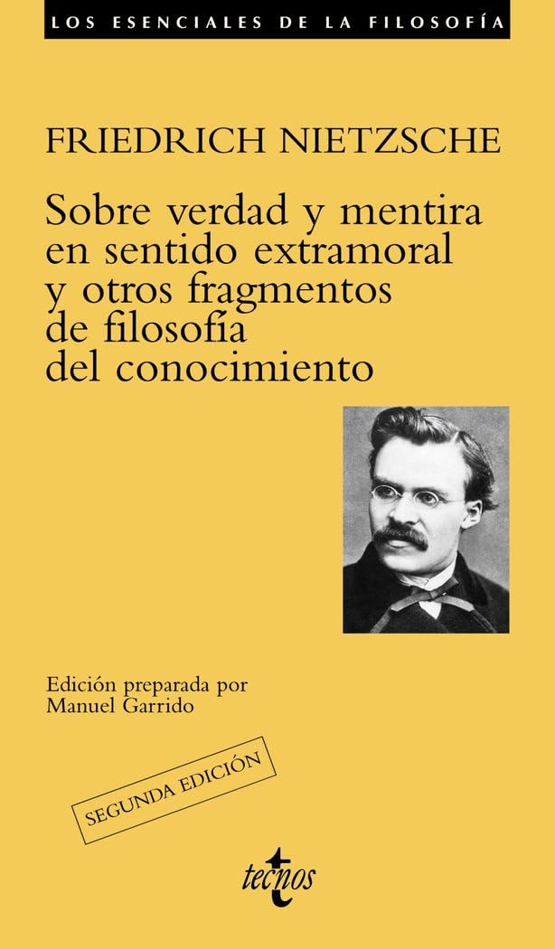 Libro: Sobre verdad y mentira en sentido extramoral y otros fragmentos de filosofía del conocimiento (Filosofía - Los esenciales de la Filosofía)