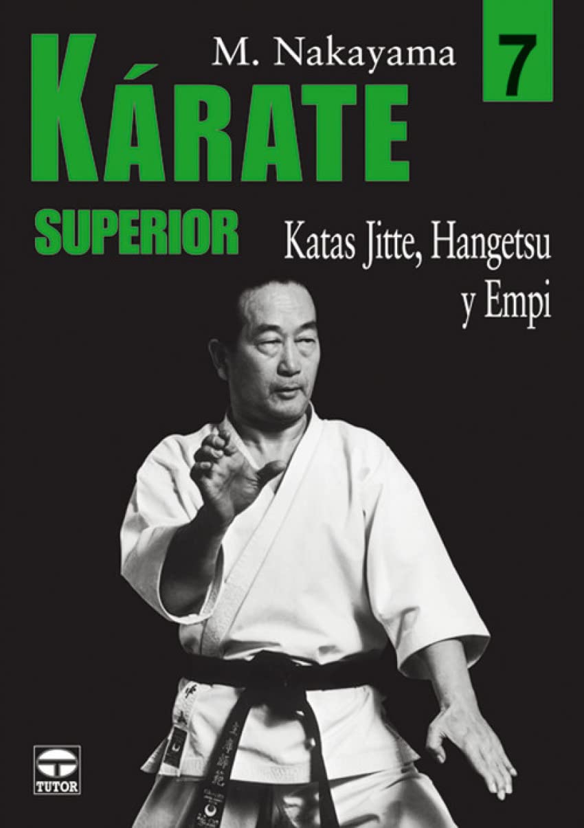 Libro: KÁRATE SUPERIOR 7. KATAS JITTE, HANGETSU Y EMPI (DEPORTES)