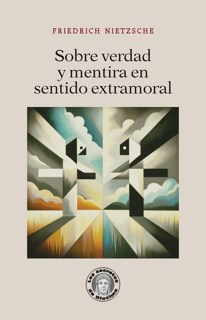 Libro: Sobre verdad y mentira en sentido extramoral (Los secretos de Diotima)