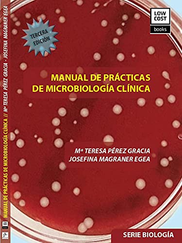 Libro: MANUAL DE PRÁCTICAS DE MICROBIOLOGÍA CLÍNICA
