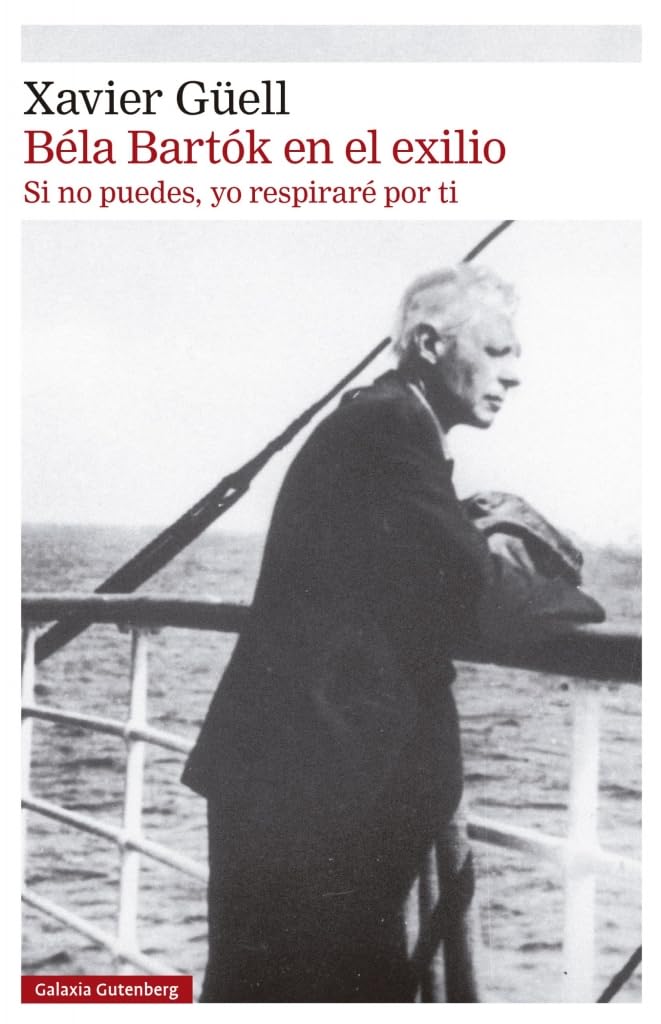 Libro: Béla Bartók en el exilio: Si no puedes, yo respiraré por ti (Narrativa)