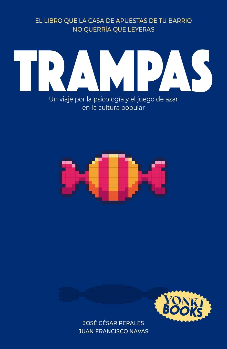Libro: Trampas: Un viaje por la psicología y el juego de azar en la cultura popular (Yonki Books)