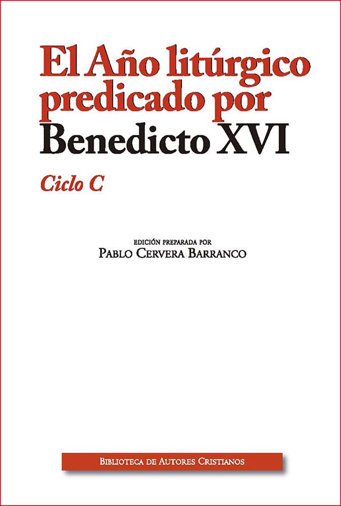 Libro: El Año litúrgico predicado por Benedicto XVI. Ciclo C
