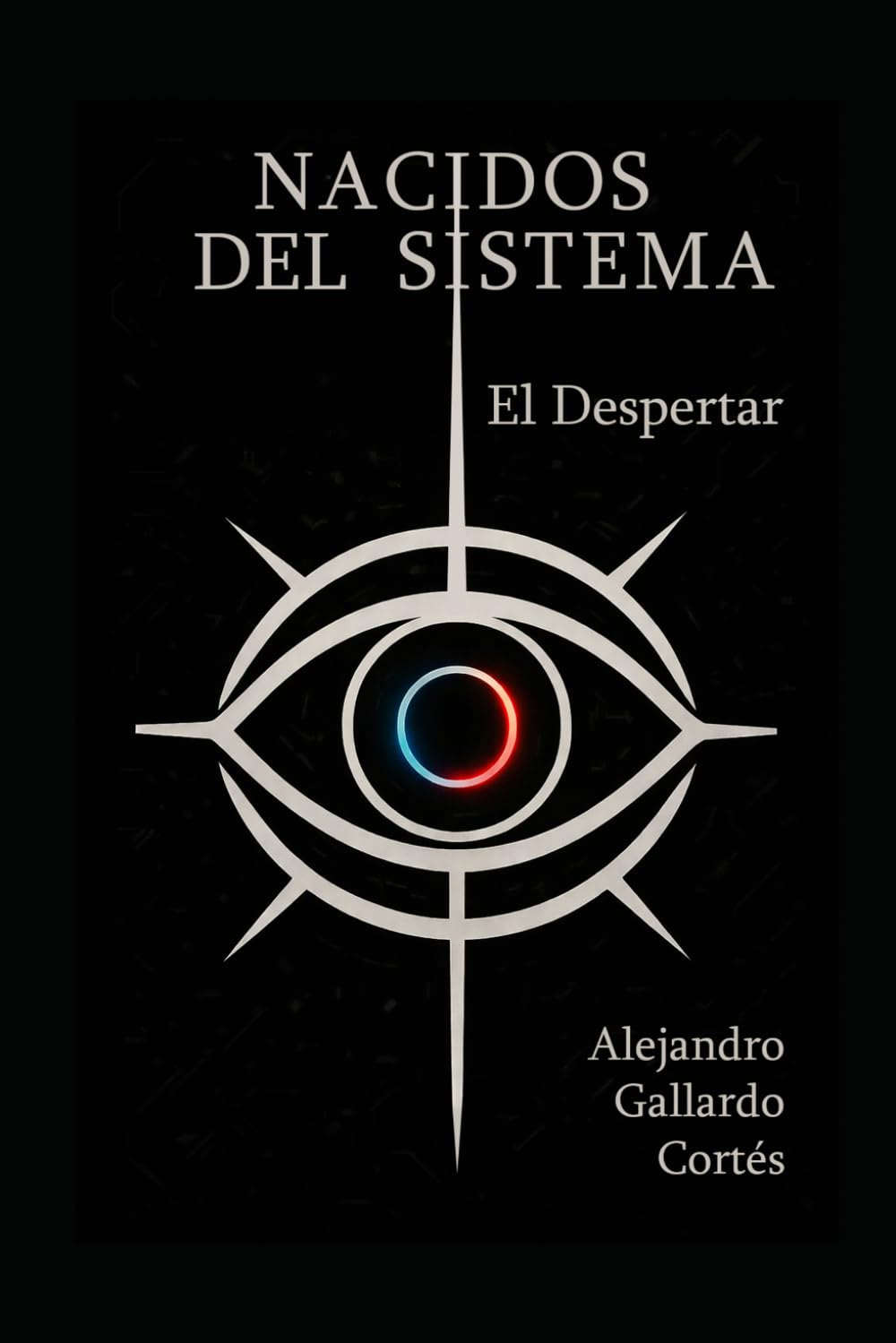 Libro: Nacidos del Sistema. El Despertar: Novela juvenil distópica ilustrada: Aventura de ciencia ficción de ritmo trepidante sobre el control de la IA, la ... retos del futuro. Ideal para jóvenes lectores