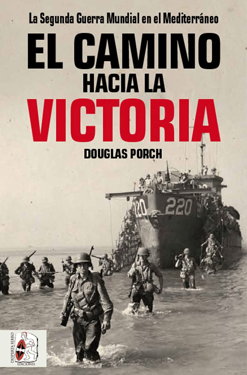 Libro: El camino hacia la victoria: La Segunda Guerra Mundial en el Mediterráneo