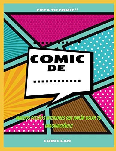 Libro: COMIC DE...... CREA TU COMIC!!!!: HAS TU PROPIO COMIC CON ESTAS VIÑETAS EN BLANCO CON MUCHAS VARIEDADES DE DISEÑO, PARA QUE CREER TUS MAGNIFICAS HISTORIAS!!!
