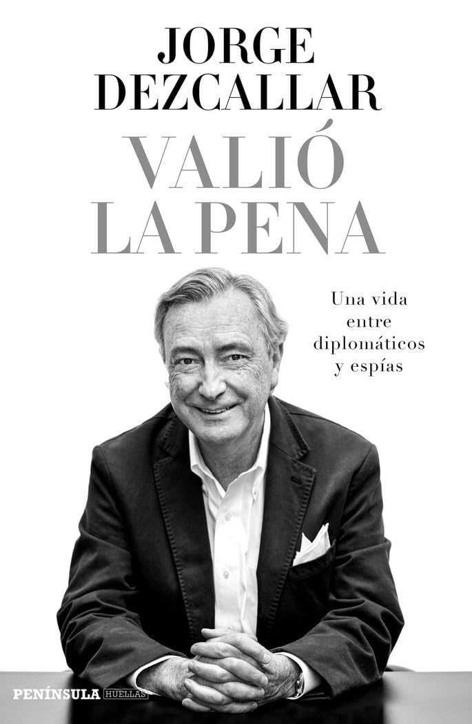 Libro: Valió la pena: Una vida entre diplomáticos y espías