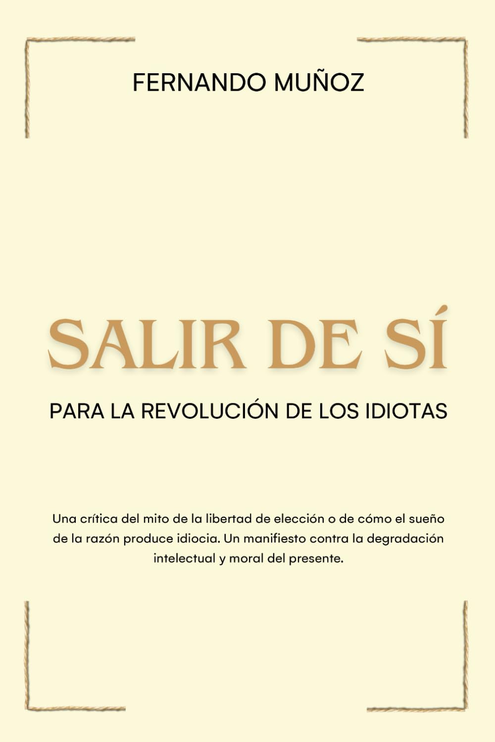 Libro: SALIR DE SÍ.: PARA LA REVOLUCIÓN DE LOS IDIOTAS (Spanish Edition)