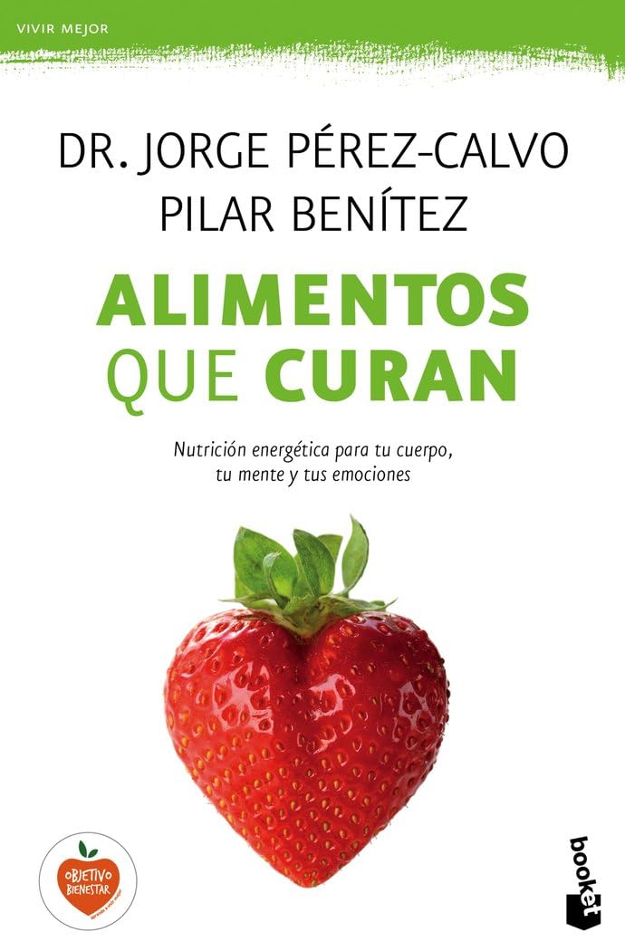 Libro: Alimentos que curan: Nutrición energética para tu cuerpo, tu mente y tus emociones (Vivir Mejor)