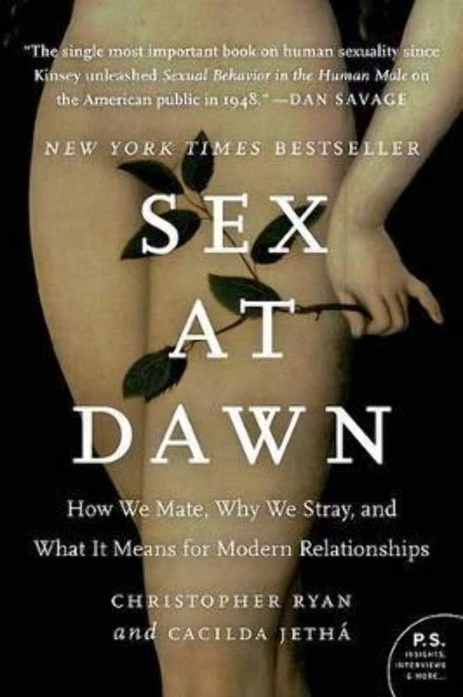 Libro: Sex at Dawn: How We Mate, Why We Stray, and What It Means for Modern Relationships ― A NYT Bestselling Evolutionary Psychology Book (P.S.)