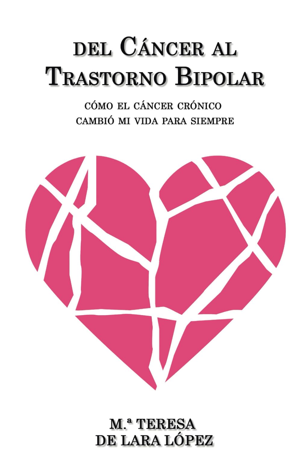 Libro: Del Cáncer al Trastorno Bipolar: Cómo el cáncer crónico cambió mi vida para siempre (Spanish Edition)