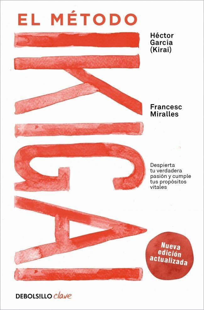 Libro: El método Ikigai: Despierta tu verdadera pasión y cumple tus propósitos vitales (Clave)