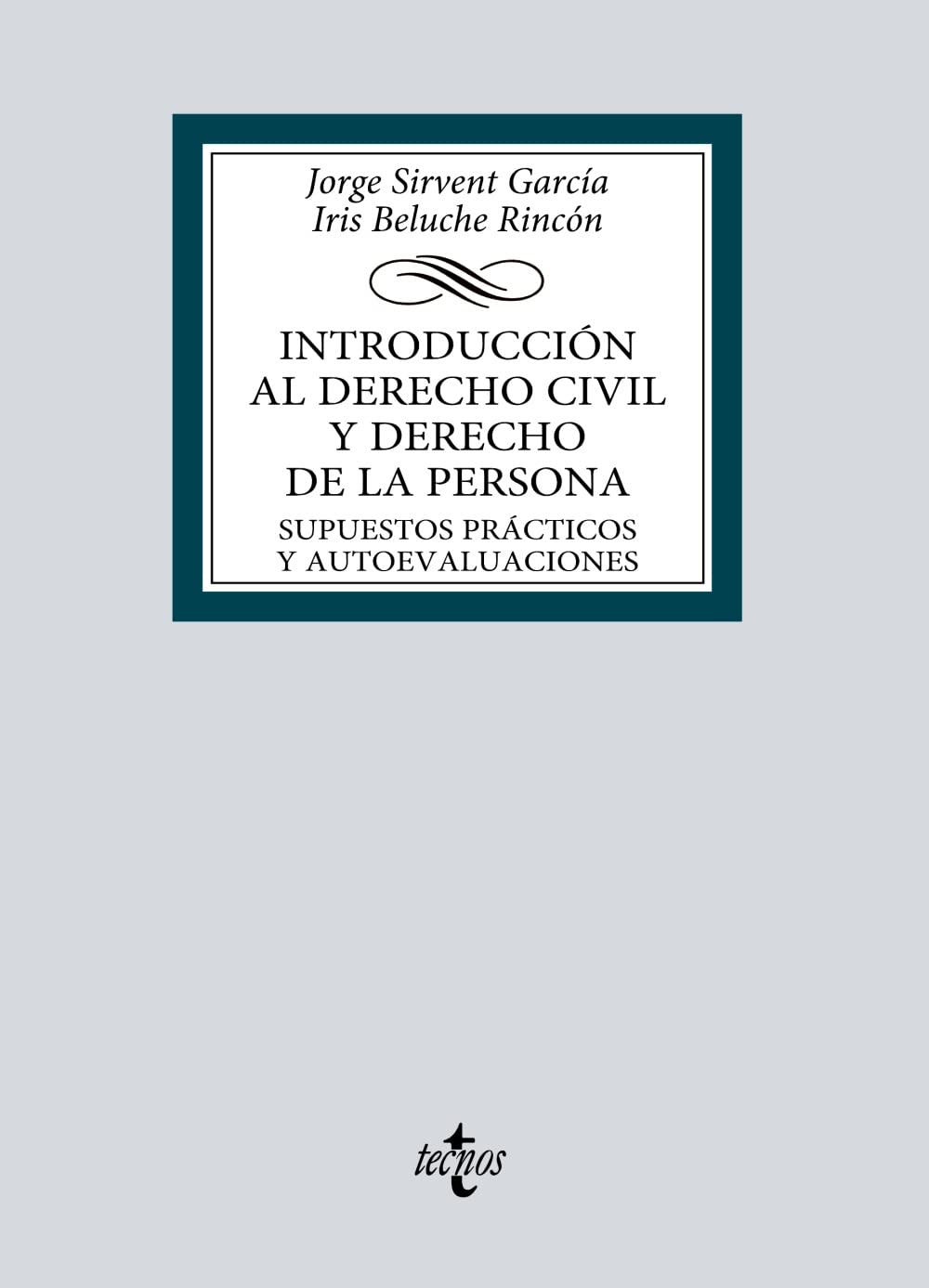 Libro: Introducción al derecho civil y derecho de la persona: Supuestos prácticos y autoevaluaciones (Derecho - Biblioteca Universitaria de Editorial Tecnos)