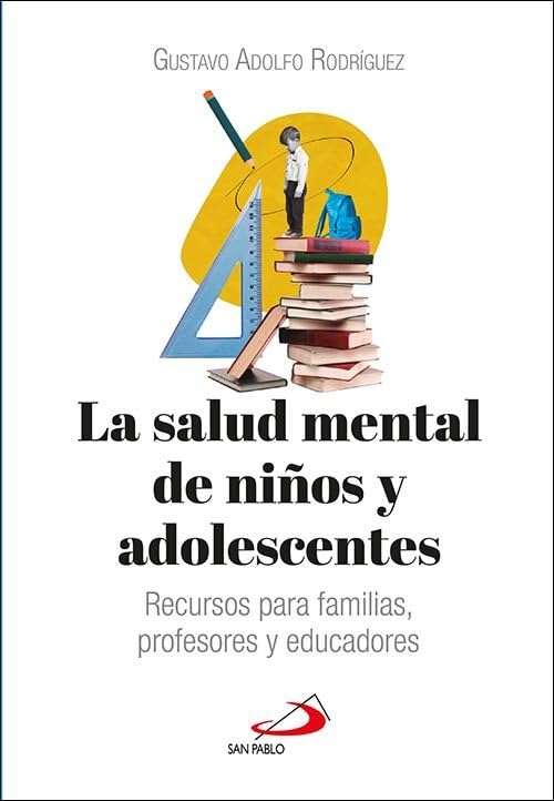 Libro: La salud mental de niños y adolescentes: Recursos para familias, profesores y educadores (Cuídate)