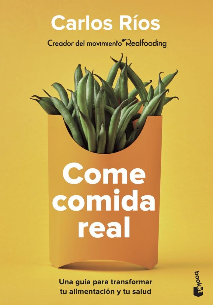 Libro: Come comida real: Una guía para transformar tu alimentación y tu salud (Vivir Mejor)