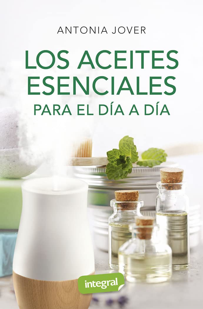 Libro: Los aceites esenciales para el dia a dia (Spanish Edition)