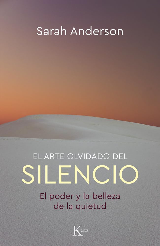 Libro: El arte olvidado del silencio: El poder y la belleza de la quietud (Sabiduría perenne)