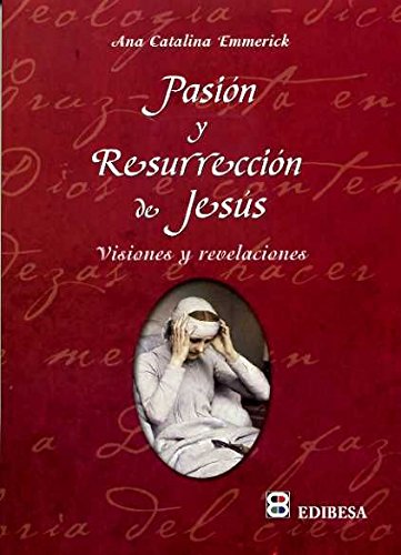 Libro: Pasión y Resurrección: Visiones y revelaciones (AGUA VIVA)