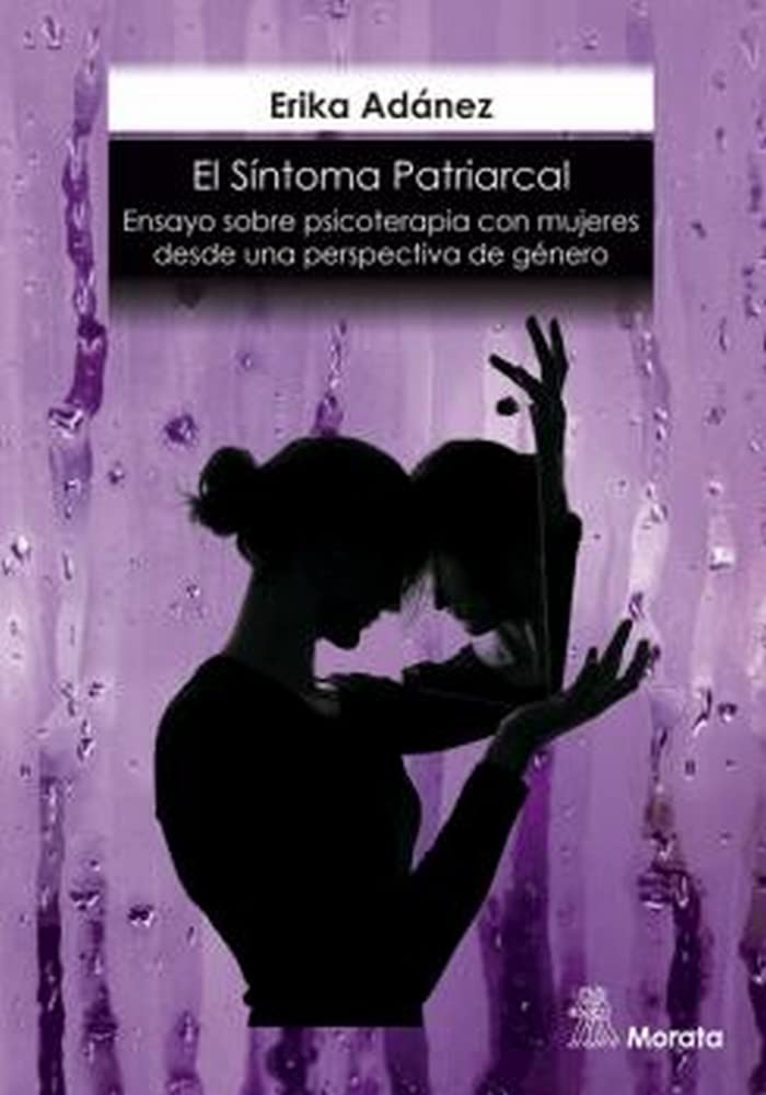 Libro: El síntoma patriarcal. Ensayo sobre psicoterapia con mujeres desde una perspectiva de género