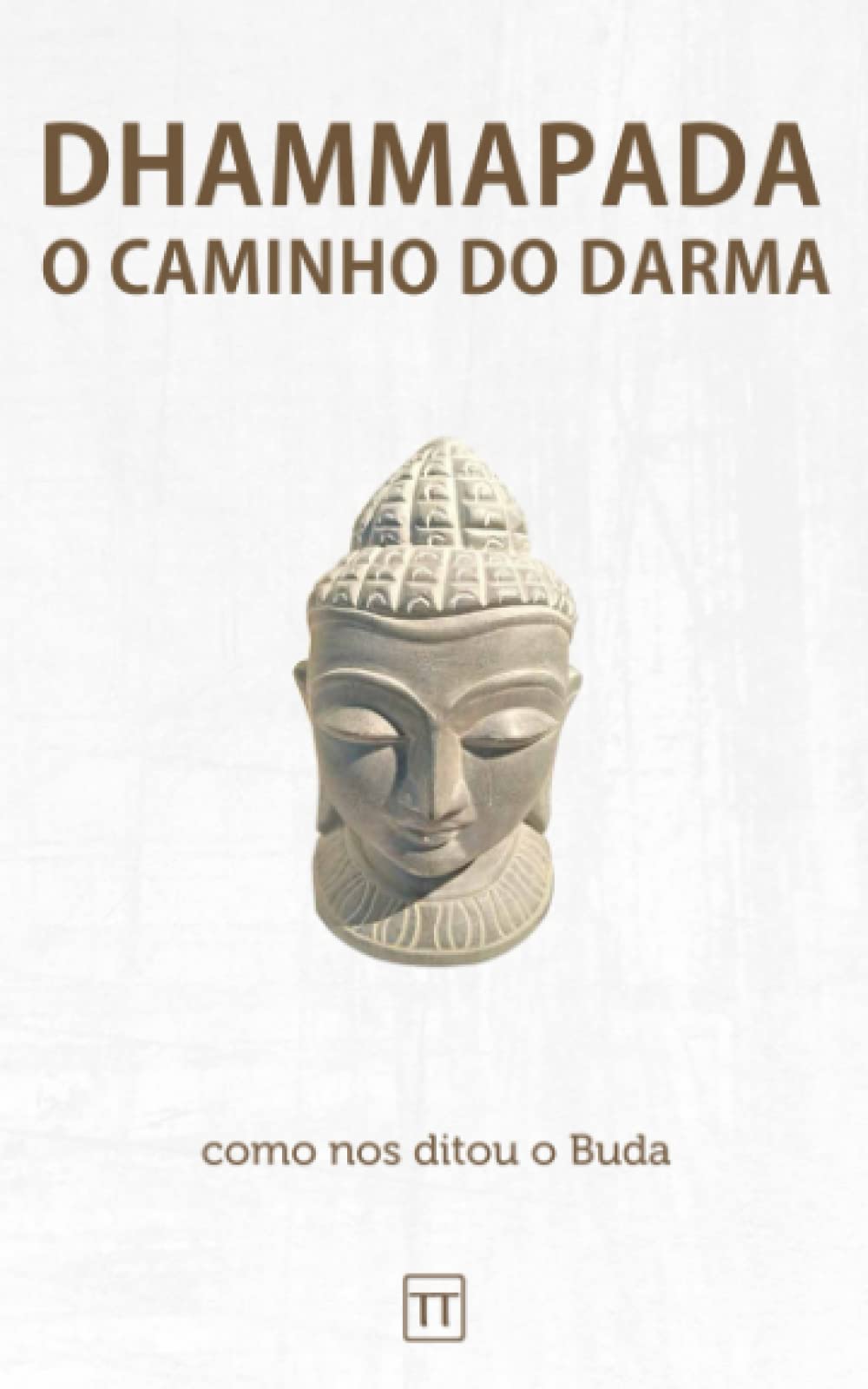 Libro: Dhammapada - O Caminho do Darma: Uma nova tradução