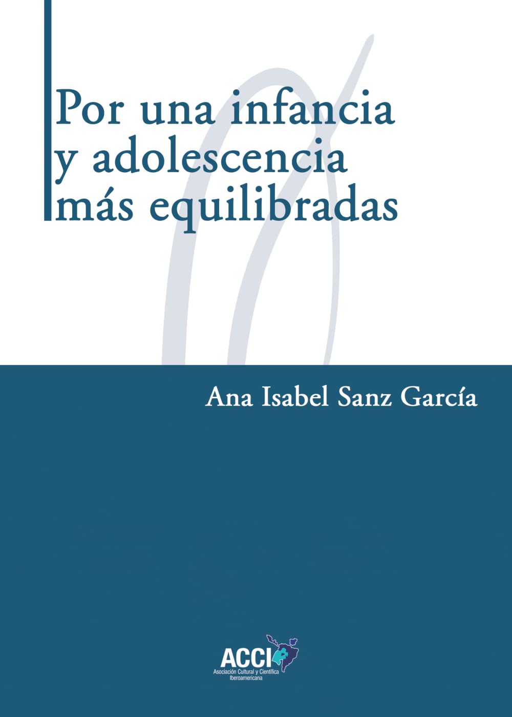 Libro: Por una infancia y adolescencia más equilibradas: Contribución de una psiquiatría a pie de calle
