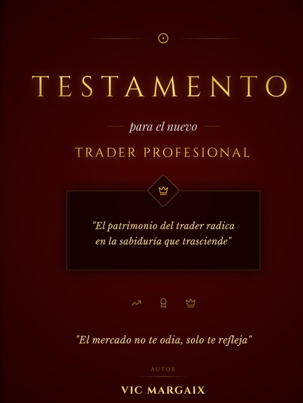 Libro: Testamento para el Nuevo Trader Profesional