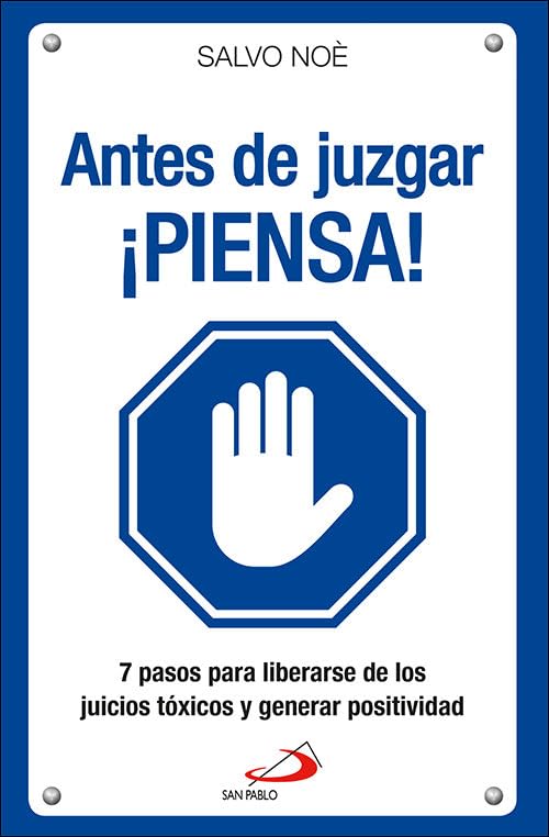 Libro: Antes de juzgar ¡piensa!: Los 7 pasos para deshacerse del juicio tóxico y generar positividad