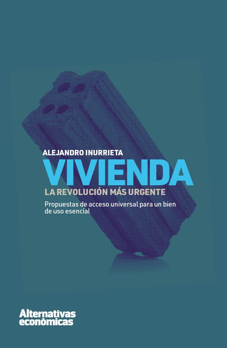 Libro: Vivienda: La revolución más urgente (ALTERNATIVAS ECONOMICAS)