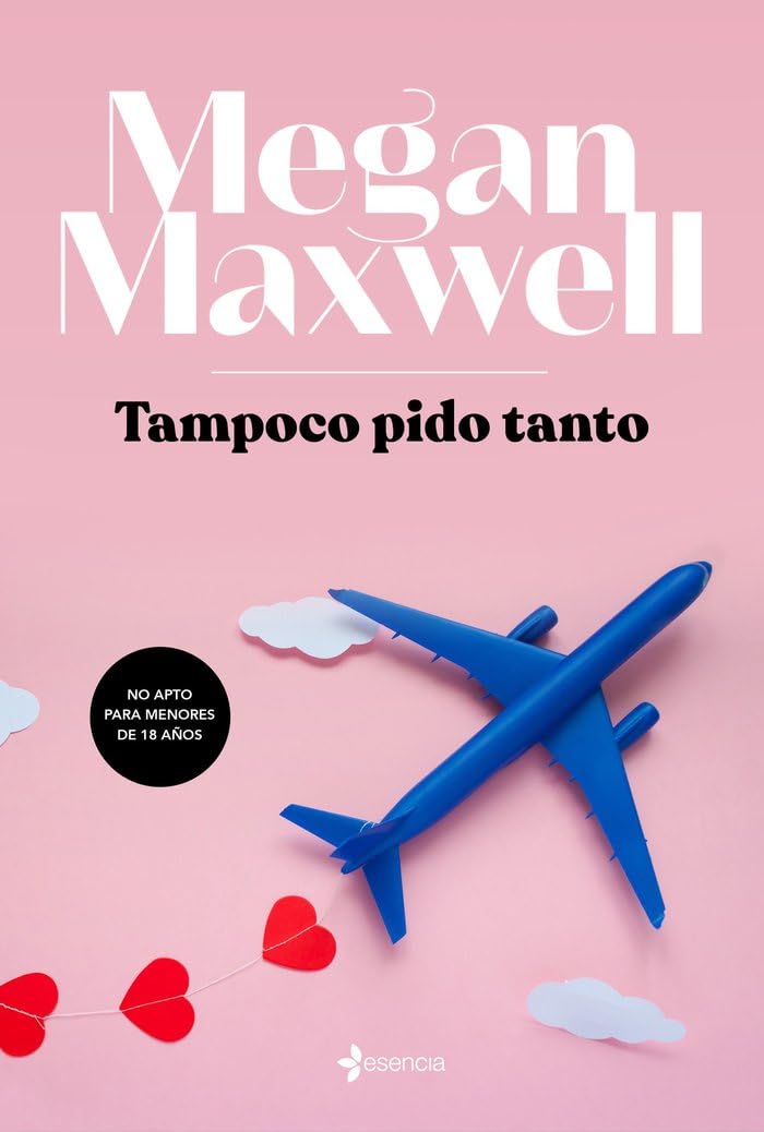Libro: Tampoco pido tanto (Biblioteca Megan Maxwell)