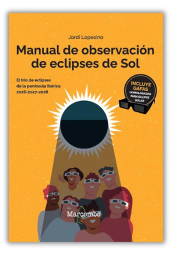 Libro: Manual de observación de eclipses de Sol: El trío de eclipses de la península Ibérica 2026-2027-2028 (ASTROMARCOMBO)
