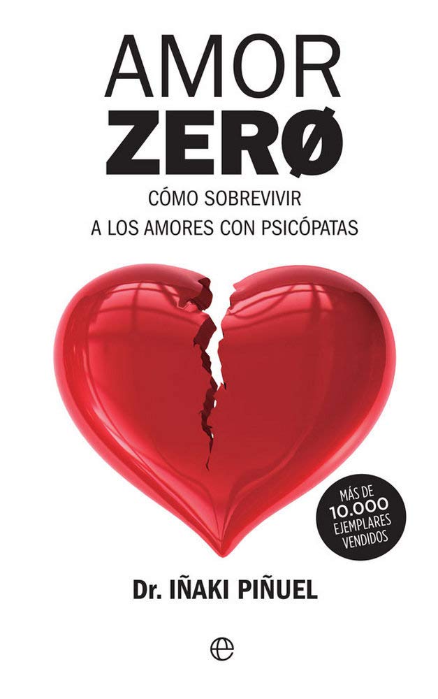 Libro: Amor zero: Cómo sobrevivir a los amores con psicópatas (Bolsillo)
