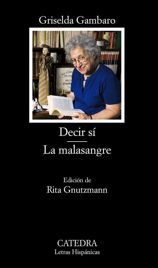 Libro: Decir sí. La malasangre (Letras Hispanicas / Hispanic Writings) (Spanish Edition)