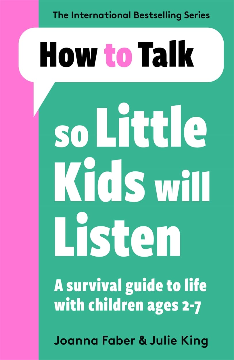 Libro: How To Talk So Little Kids Will Listen: A Survival Guide to Life with Children Ages 2-7