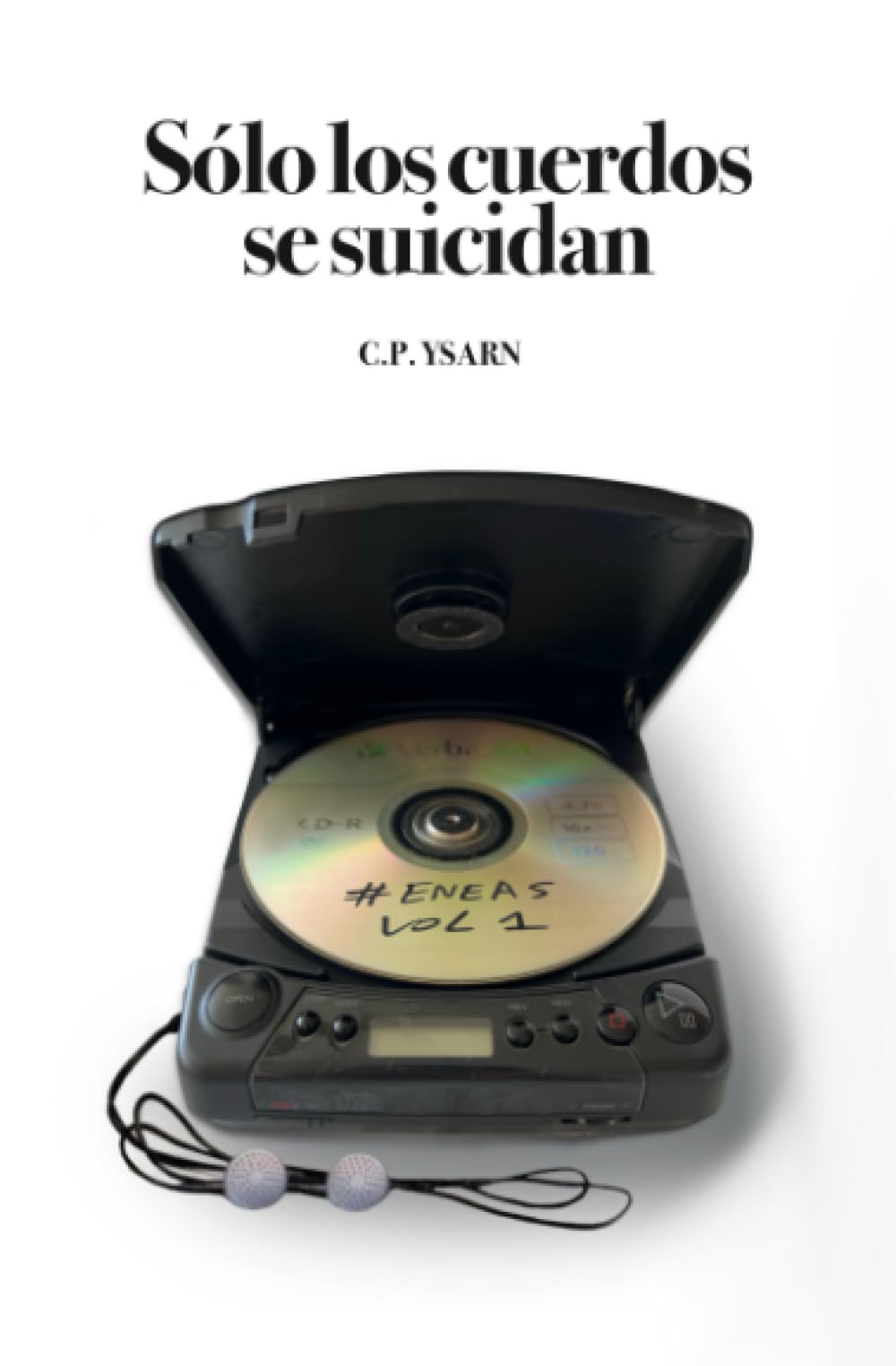 Libro: Sólo los cuerdos se suicidan (Spanish Edition)