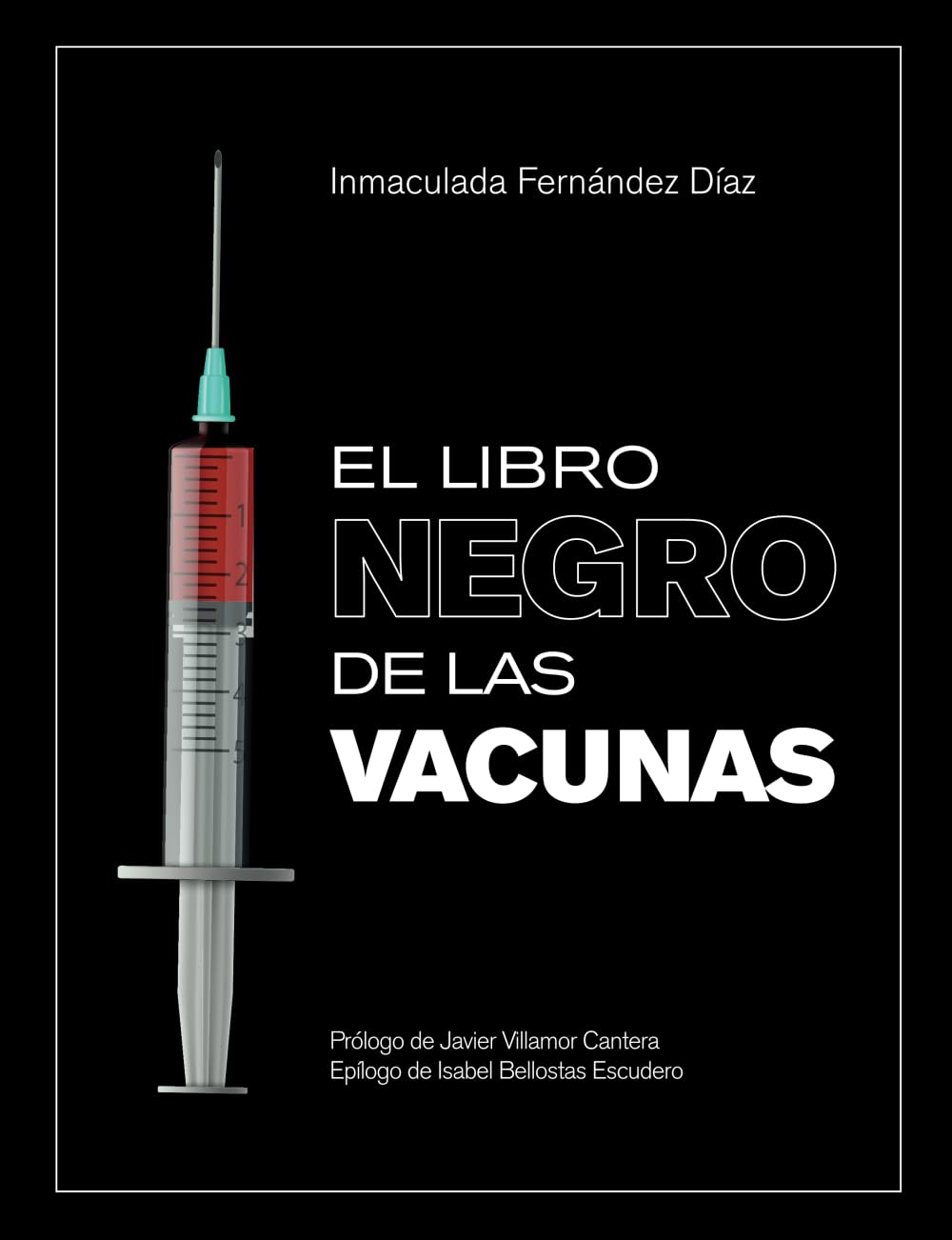 El libro negro de las vacunas: Vacunas ...que no son vacunas y otros hechos ocultos o desconocidos