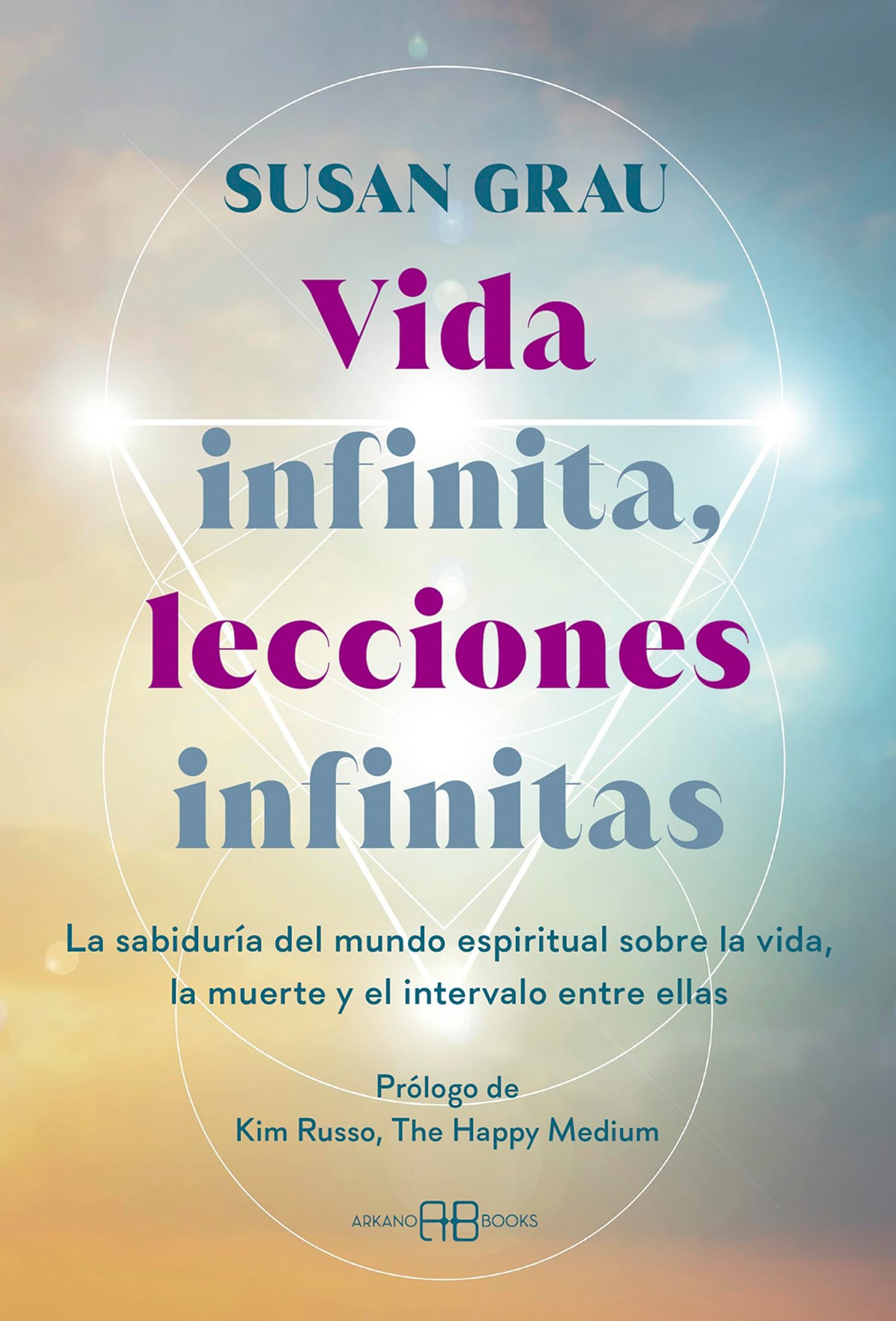Libro: Vida infinita, lecciones infinitas: La sabiduría del mundo espiritual sobre la vida, la muerte y el intervalo entre ellas.