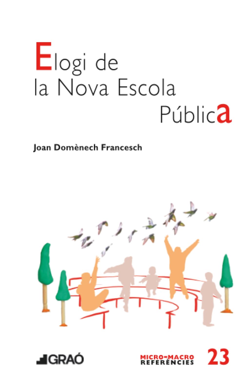 Libro: Elogi de la Nova Escola Pública (Fonaments de l'educació) (Catalan Edition)