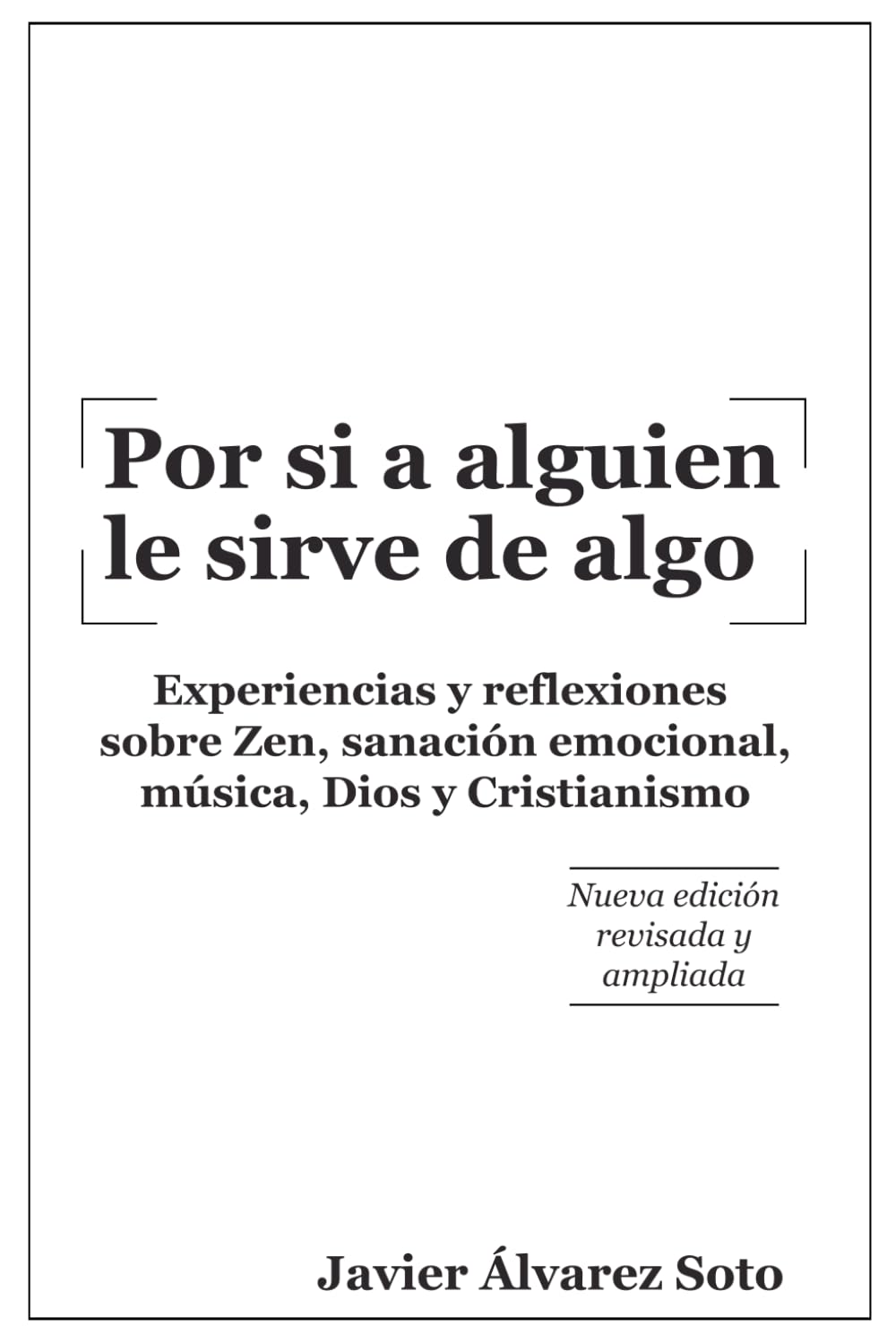 Libro: Por si a alguien le sirve de algo (Spanish Edition)
