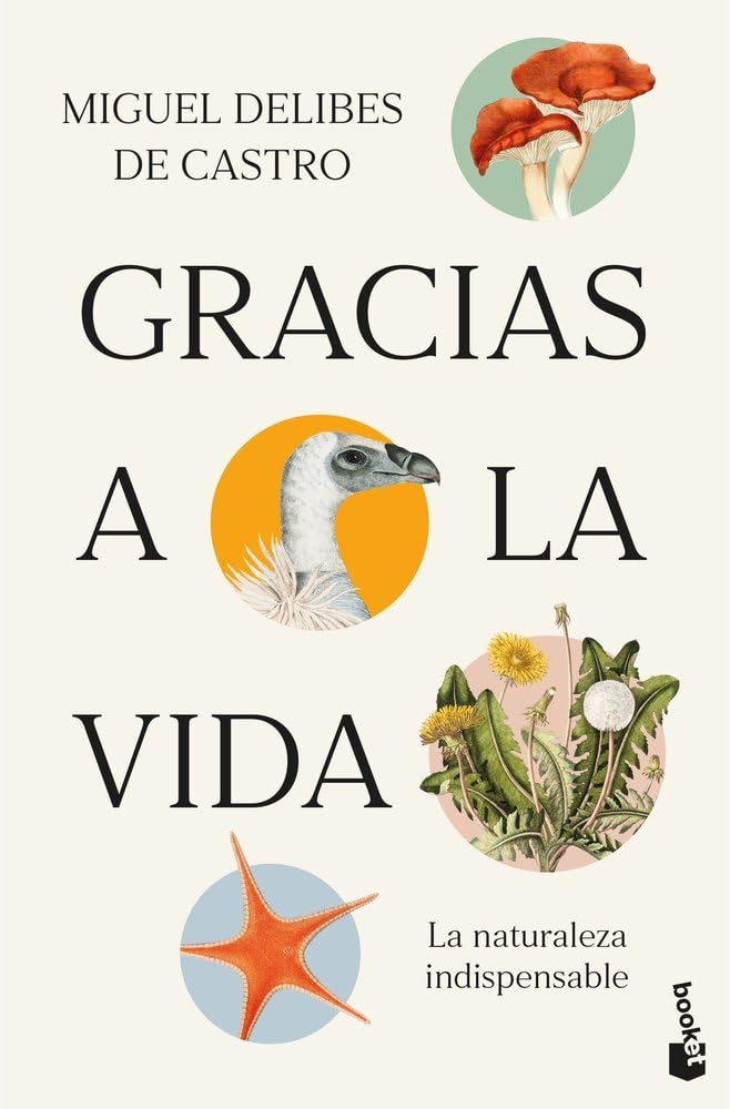 Libro: Gracias a la vida: La naturaleza indispensable (Divulgación)