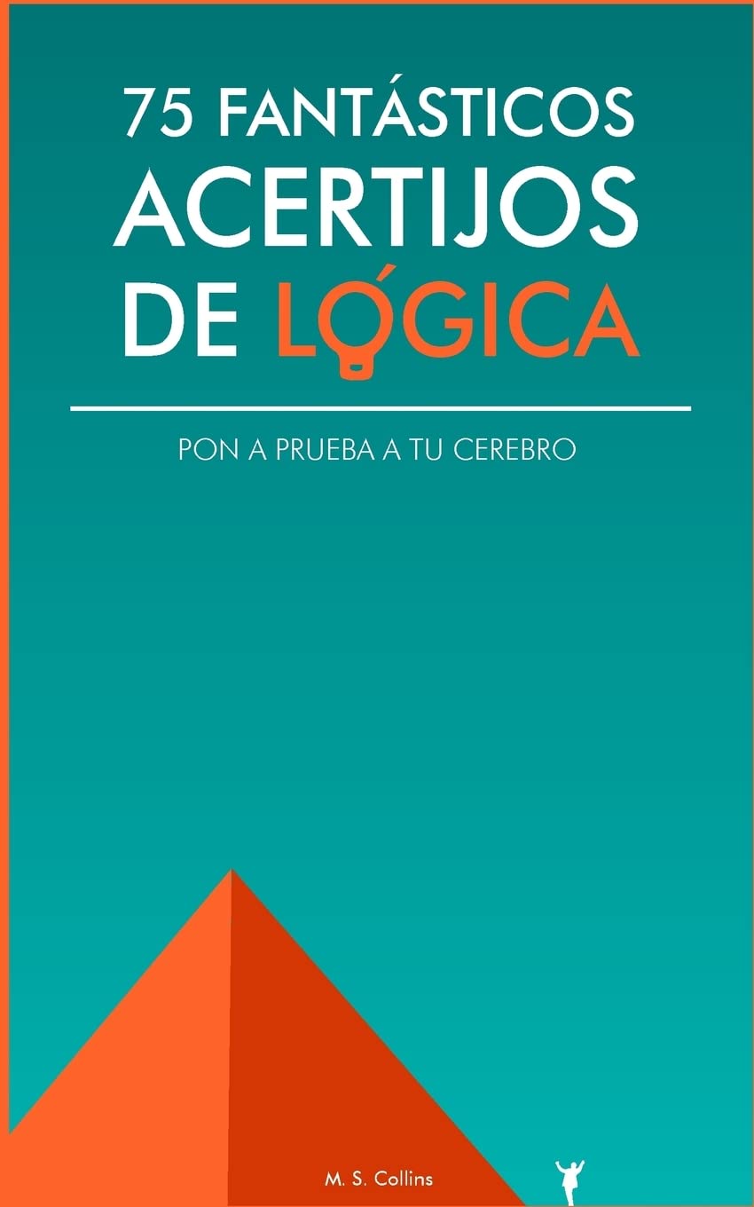 Libro: 75 fantásticos acertijos de lógica: Pon a prueba tu cerebro (Spanish Edition)