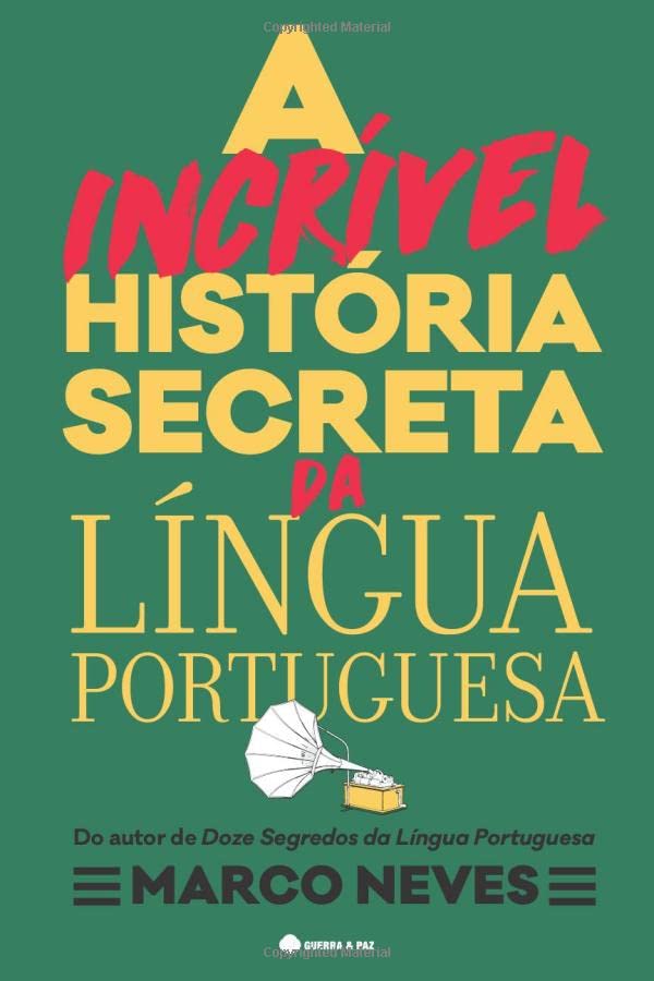 Libro: A Incrível História Secreta da Língua Portuguesa