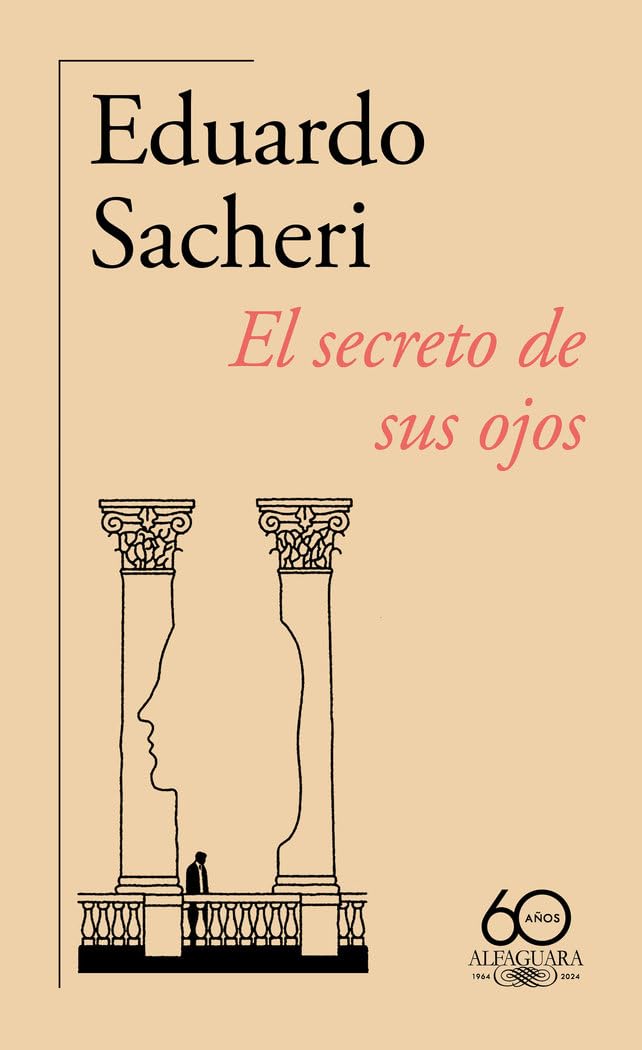 Libro: El secreto de sus ojos (60.º aniversario de Alfaguara) (Hispánica)