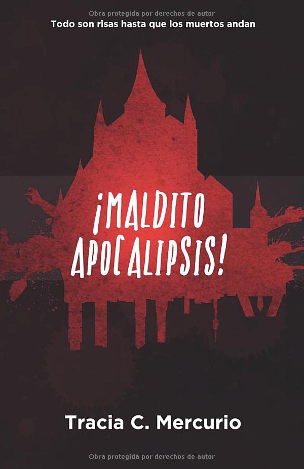 Libro: ¡Maldito Apocalipsis!: Todo son risas hasta que los muertos andan (Spanish Edition)