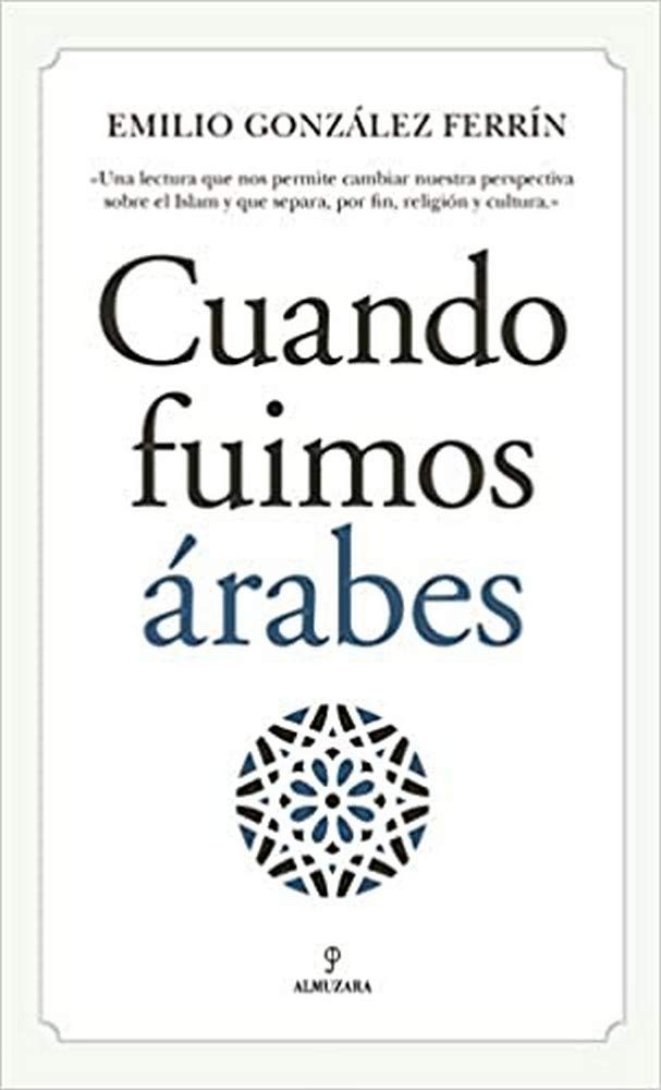 Libro: Cuando fuimos árabes (Al Ándalus)