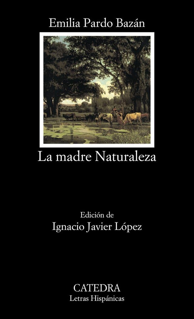Libro: La madre Naturaleza (Letras Hispanicas / Hispanic Writings) (Spanish Edition)